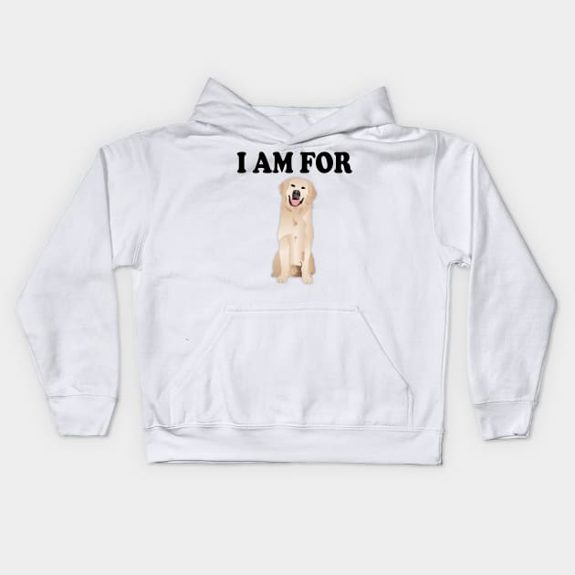 I am for golden retriever Kids Hoodie by Pet & Nature Lovers